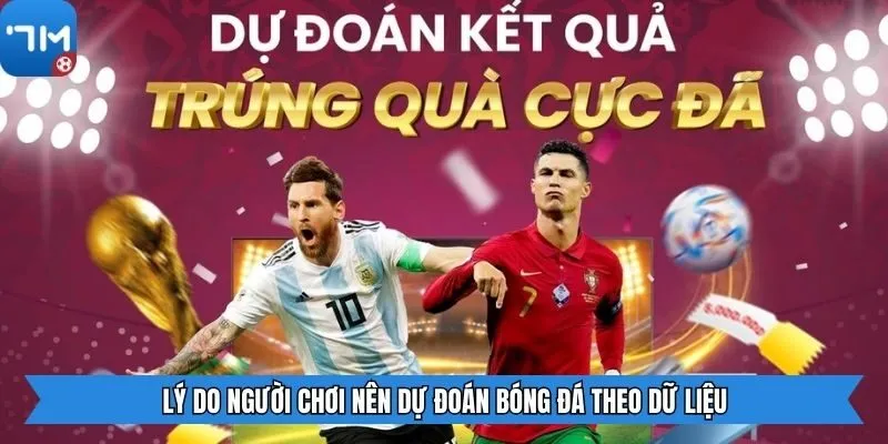 Lý do người chơi nên dự đoán bóng đá theo dữ liệu